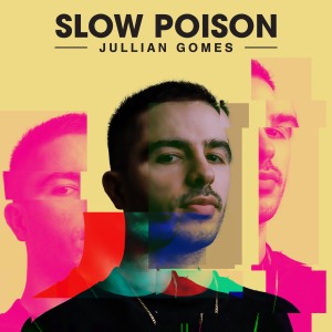 Jullian Gomes的專輯Slow Poison