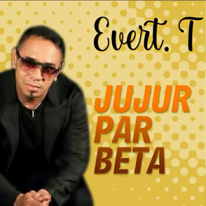 Album Jujur Par Beta oleh Evert Titahena