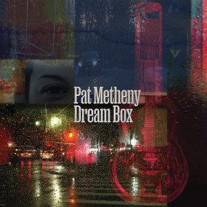 Pat Metheny的專輯Dream Box