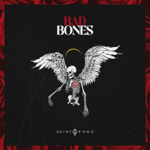 Saint PHNX的專輯Bad Bones