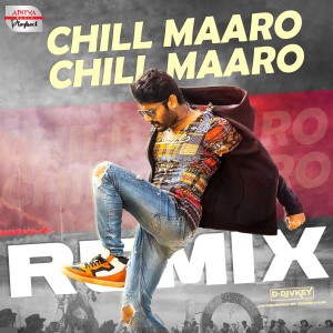 อัลบัม Chill Maaro Chill Maaro Remix (From "Macherla Niyojakavargam") ศิลปิน Nakash Aziz