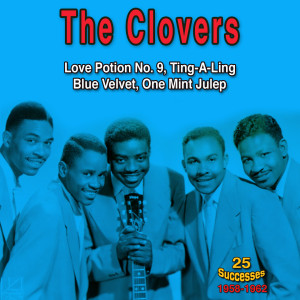 The Clovers: Love Potion Number 9 (25 Successes 1958-1962)