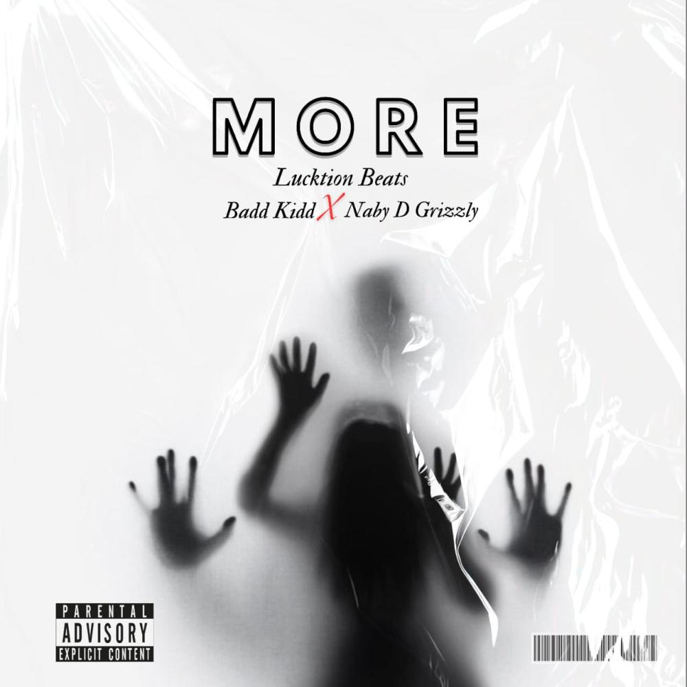 More (feat. Naby D Grizzly & Badd Kidd) (Explicit)