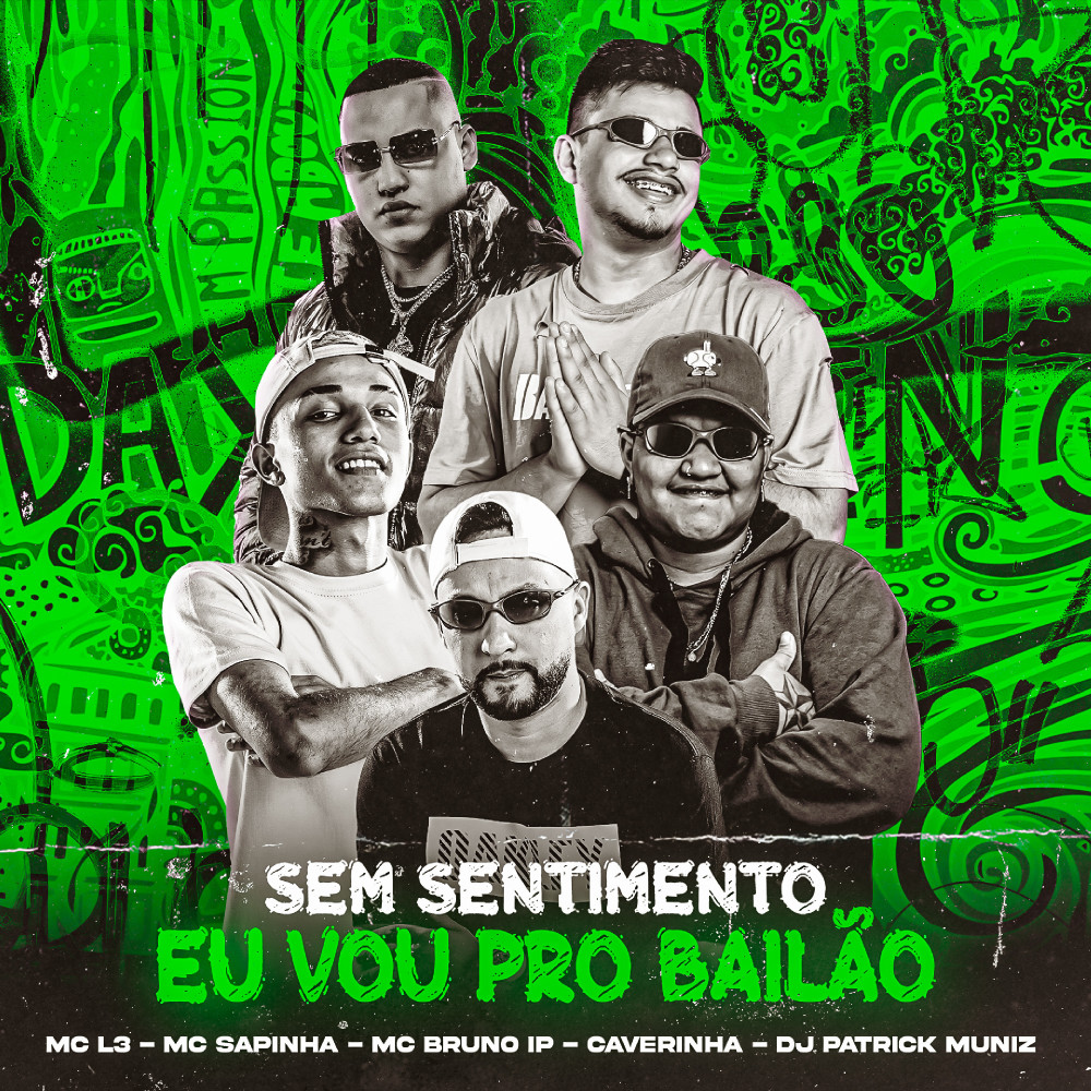 Sem Sentimento, Eu Vou pro Bailão