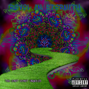 Listen to Revel in Eternity (Explicit) song with lyrics from The East Coast Oracles