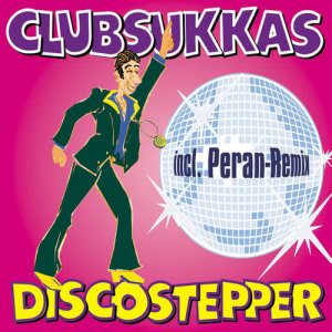 收聽Clubsukkas的Discostepper (Peran Radio Mix)歌詞歌曲