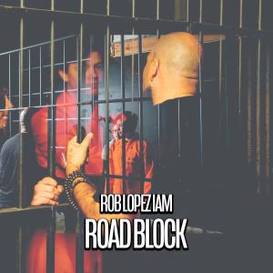 Rob Lopez IAM的專輯Road Block