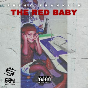 收聽Fresy Franklin的The Red Boy (Explicit)歌詞歌曲