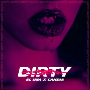 ดาวน์โหลดและฟังเพลง Dirty พร้อมเนื้อเพลงจาก Candia