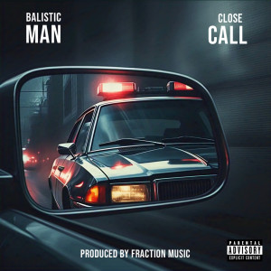 Listen to Close Call (Explicit) song with lyrics from Balistic Man