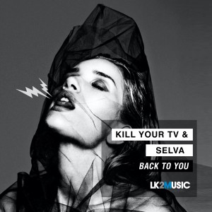 ดาวน์โหลดและฟังเพลง Back to You พร้อมเนื้อเพลงจาก Kill your TV