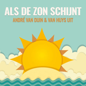 收聽Andre Van Duin的Als De Zon Schijnt (2017 Versie)歌詞歌曲