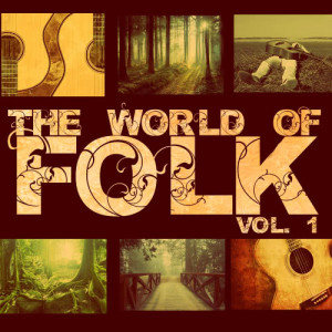 Various Aritsts的專輯The World of Folk, Vol. 1