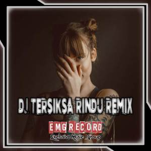 Listen to DJ TERSIKSA RINDU REMIX song with lyrics from Chandra Adam
