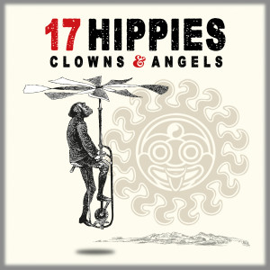17 Hippies的專輯Clowns & Angels