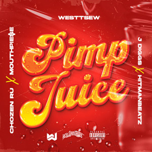 Listen to Pimp Juice (Explicit) song with lyrics from Westtsew