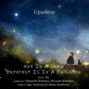 收听Sia的Not In A Coma Interest Is In A Full-stop歌词歌曲