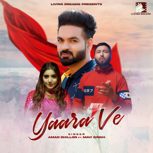 Listen to Yaara Ve song with lyrics from Aman Dhillon