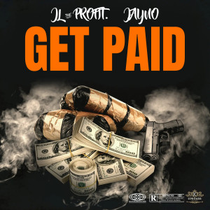 Listen to Get Paid (Explicit) song with lyrics from JL The Profit