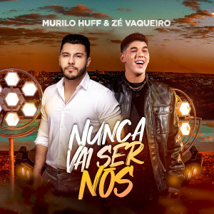 Album Nunca Vai Ser Nós from Zé Vaqueiro