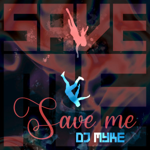 Album SAVE ME from Dj Myke