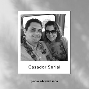 ดาวน์โหลดและฟังเพลง Casador Serial พร้อมเนื้อเพลงจาก Presente Em Música