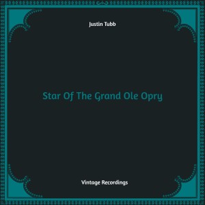 Album Star Of The Grand Ole Opry (Hq remastered) from Justin Tubb