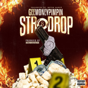 Album Str8 Drop (Explicit) oleh Geemoneypimpin