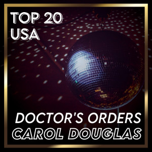 Album Doctor's Orders (Billboard Hot 100 - No 11) from Carol Douglas