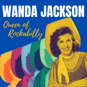 Queen of Rockabilly dari Wanda Jackson