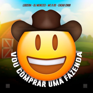 Leozera的專輯Vou Comprar Uma Fazenda (Explicit)