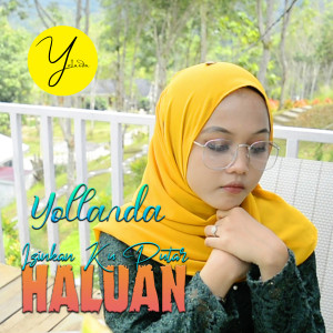 Dengarkan Izinkan Ku Putar Haluan lagu dari Yollanda dengan lirik
