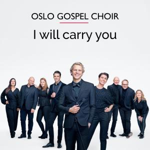 Oslo Gospel Choir的專輯I Will Carry You