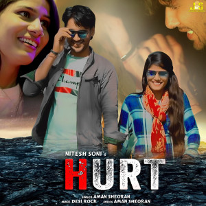 Listen to Hurt song with lyrics from Amn Sheoran