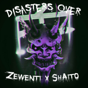 收聽Zewenti的Disasters over (ZEWENTI EDITION)歌詞歌曲