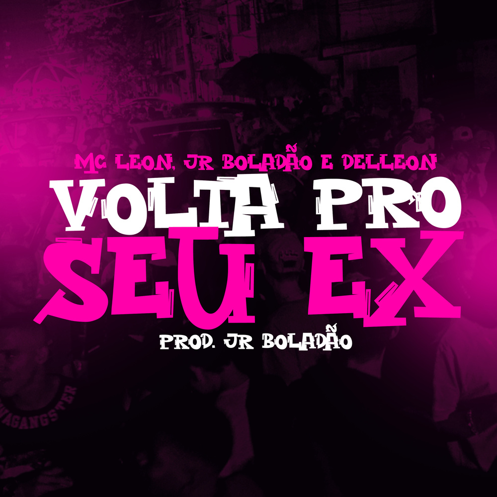 Volta Pro Seu Ex (Explicit)