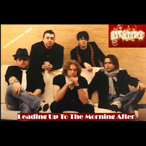 Wired的專輯Leading up to the Morning After (Live Sessions 2007)