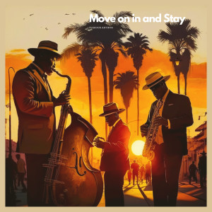 Album Move on in and Stay oleh Various