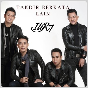 收听Ilir7的Takdir Berkata Lain歌词歌曲