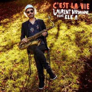 Album C'est la vie from Laurent Bardainne