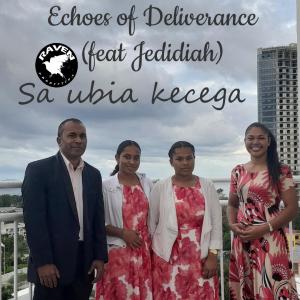 Dengarkan lagu Sa ubia kecega (feat. Jedidiah) nyanyian Echoes Of Deliverance dengan lirik