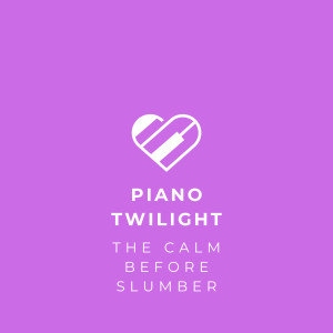 Piano Twilight: The Calm Before Slumber