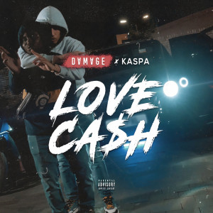 收听Damage的Love Cash (Explicit)歌词歌曲