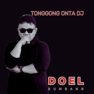 Doel Sumbang的專輯Tonggong Onta Dj