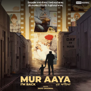 Listen to Mur Aaya I'M Back song with lyrics from Jaggi Jagowal