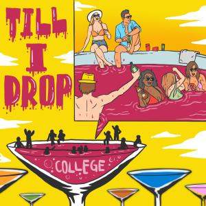 Album Till' I Drop (Explicit) from College
