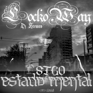 ดาวน์โหลดและฟังเพลง Stgo Estado Mental (Explicit) พร้อมเนื้อเพลงจาก Locko Way