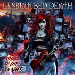 อัลบัม Born to Die on Vhs ศิลปิน Lesbian Bed Death