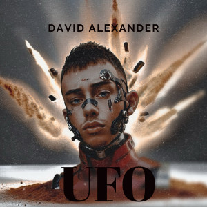 收聽David Alexander的Ufo (Explicit)歌詞歌曲