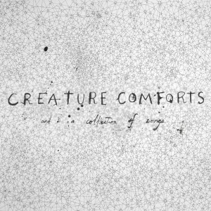 Kush Mody的專輯Creature Comforts And A Collection Of Songs